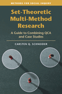 Set-Theoretic Multi-Method Research: A Guide to Combining Qca and Case Studies