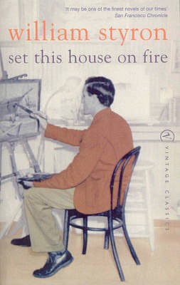 Set This House On Fire - Styron, William