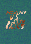 Seth Price. Folklore U.S.