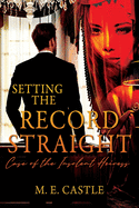 Setting the Record Straight: Case of the Insolent Heiress