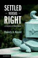 Settled versus Right: A Theory of Precedent