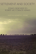 Settlement and Society: Essays Dedicated to Robert McCormick Adams