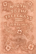 Settling in: North to the Tallgrass Series, Book 2