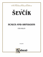 Sevcik for Violin: Scales and Arpeggios