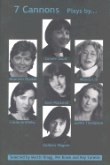 Seven Cannons: Seven Women Playwrights