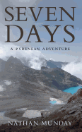 Seven Days - A Pyrenean Adventure