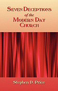 Seven Deceptions of the Modern Day Church