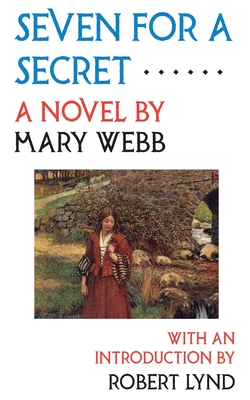 Seven for a Secret - Webb, Mary, and Lynd, Robert (Introduction by)