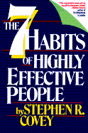 Seven Habits of Highly Effective People: Powerful Lessons in Personal Change