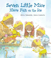Seven Little Mice Have Fun on the Ice
