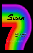 Seven: Occurrence of Seven in Religion, Mythology, Science,