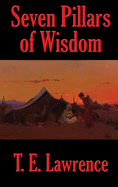 Seven Pillars of Wisdom: A Rediscovered Book