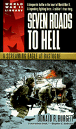 Seven Roads to Hell: A Screaming Eagle at Bastogne