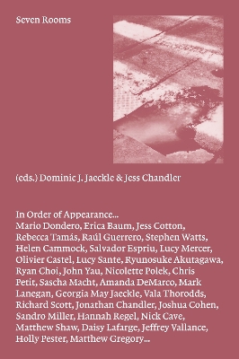 Seven Rooms - Chandler, Jess (Editor), and J. Jaeckle, Dominic (Editor), and Evans, Gareth (Afterword by)