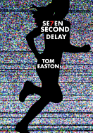 Seven Second Delay