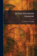 Seven Splendid Sinners