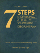 Seven Steps for Developing a Proactive Schoolwide Discipline Plan: A Guide for Principals and Leadership Teams
