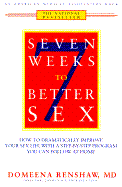 Seven Weeks to Better Sex