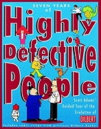 Seven Years of Highly Defective People