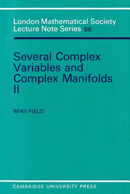 Several Complex Variables and Complex Manifolds II - Field, Mike