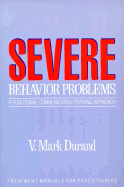 Severe Behavior Problems: A Functional Communication Training Approach