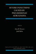 Severe Infections Caused by Pseudomonas Aeruginosa