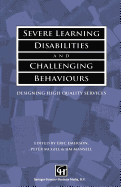 Severe Learning Disabilities and Challenging Behaviours: Designing High Quality Services