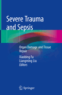 Severe Trauma and Sepsis: Organ Damage and Tissue Repair