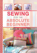 Sewing for the Absolute Beginner
