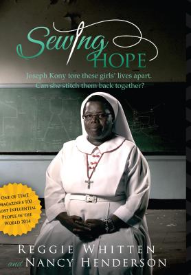 Sewing Hope - Whitten, Reggie, and Henderson, Nancy