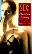 Sex: An Oral History