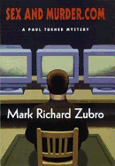 Sex and Murder.com: A Paul Turner Mystery