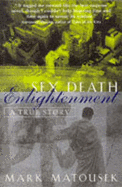 Sex, Death, Enlightenment: A True Story