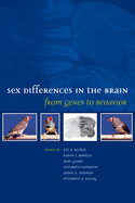 Sex Differences in the Brain: From Genes to Behavior