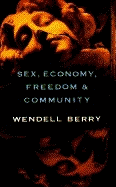 Sex, Ecnomy, Commnty, & Fredm: Eight Essays