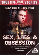 Sex, Lies and Obsession