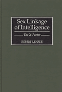 Sex Linkage of Intelligence: The X-Factor