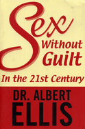 Sex Without Guilt in the Twenty-First Century