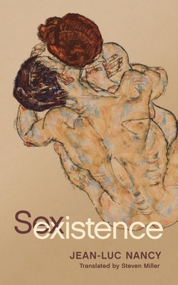 Sexistence - Nancy, Jean-Luc, and Miller, Steven (Translated by)