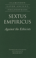 Sextus Empiricus: Against the Ethicists