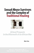 Sexual Abuse Survivors and the Complex of Traditional Healing