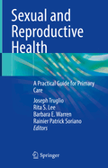 Sexual and Reproductive Health: A Practical Guide for Primary Care