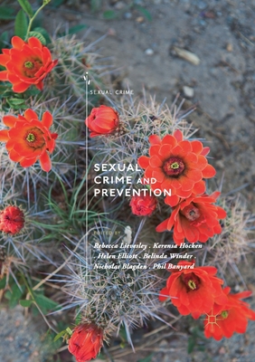 Sexual Crime and Prevention - Lievesley, Rebecca (Editor), and Hocken, Kerensa (Editor), and Elliott, Helen (Editor)