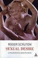 Sexual Desire: A Philosophical Investigation