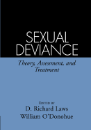 Sexual Deviance: Theory, Assessment, and Treatment