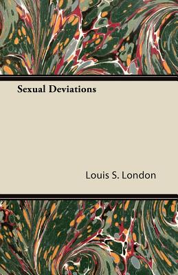 Sexual Deviations - London, Louis S