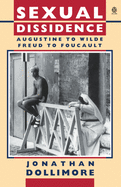 Sexual Dissidence: Augustine to Wilde, Freud to Foucault