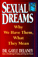 Sexual Dreams: Why We Have Them, What They Mean