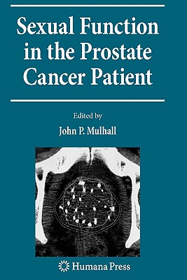 Sexual Function in the Prostate Cancer Patient - Mulhall, John P (Editor)