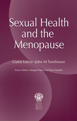 Sexual Health and the Menopause - Rees, Margaret (Editor), and Mander, Tony (Editor), and Tomlinson, John M (Editor)